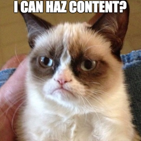 I can haz content