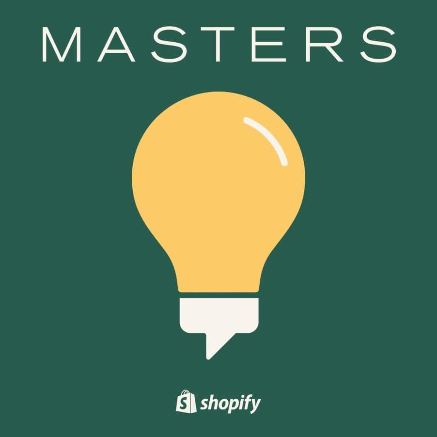 Shopify Masters podcasts