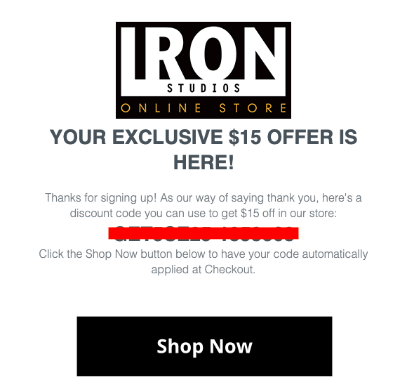 Screenshot of welcome email with discount code by Iron Studios using Sumo